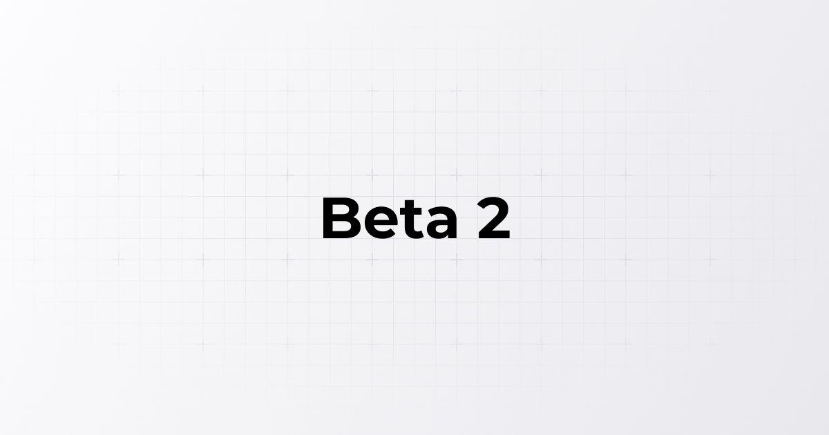 What's new in Beta 2